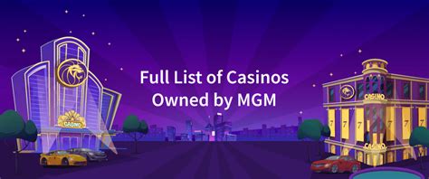 mgm casinos list.